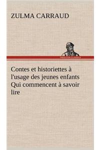 Contes et historiettes à l'usage des jeunes enfants Qui commencent à savoir lire