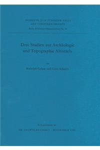 Drei Studien Zur Archaologie Und Topographie Altisraels