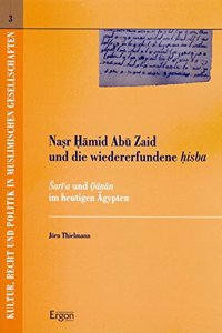 Nasr Hamid Abu Zaid Und Die Wiedererfundene Hisba