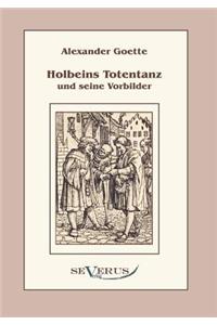 Holbeins Totentanz und seine Vorbilder