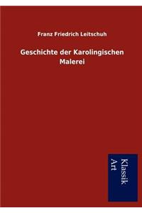 Geschichte der Karolingischen Malerei