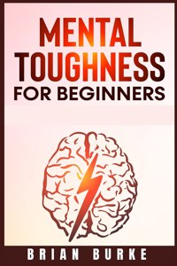 Mental Toughness for Beginners