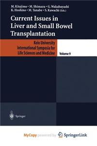 Current Issues in Liver and Small Bowel Transplantation