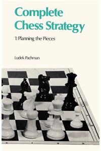 Complete Chess Strategy 1 Planning The Pieces