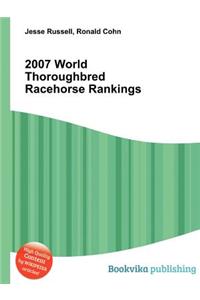 2007 World Thoroughbred Racehorse Rankings