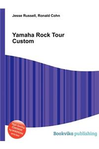 Yamaha Rock Tour Custom