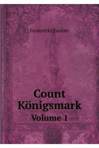 Count Königsmark Volume 1