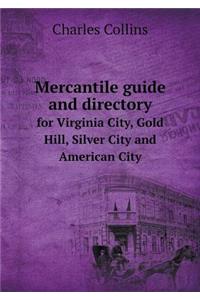 Mercantile guide and directory for Virginia City, Gold Hill, Silver City and American City