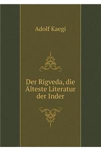 Der Rigveda, Die Älteste Literatur Der Inder