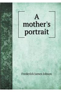A Mother's Portrait