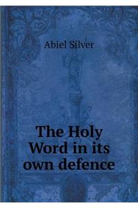 The Holy Word in its own defence