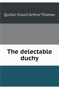 The delectable duchy