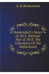Notes Benkendorf 1812. The Patriotic War of 1813. liberation of the Netherlands