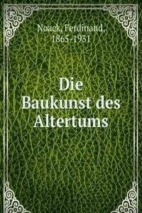 Die Baukunst des Altertums