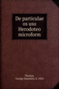 DE PARTICULAE OS USU HERODOTEO MICROFOR