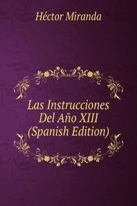 Las Instrucciones Del Ano XIII (Spanish Edition)