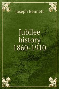 Jubilee history 1860-1910