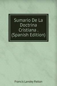 Sumario De La Doctrina Cristiana . (Spanish Edition)