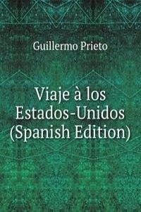 Viaje a los Estados-Unidos (Spanish Edition)