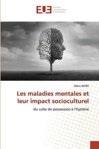 Les maladies mentales et leur impact socioculturel