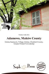 Adamowo, Mak W County