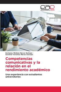 Competencias comunicativas y la relación en el rendimiento académico