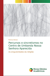 Percursos e sincretismos no Centro de Umbanda Nossa Senhora Aparecida