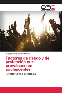 Factores de riesgo y de protección que prevalecen en adolescentes
