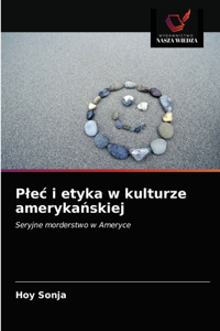 Plec i etyka w kulturze amerykańskiej