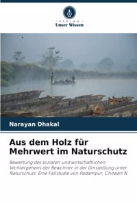 Aus dem Holz für Mehrwert im Naturschutz