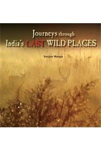 Journeys Through India's Last Wild Places
