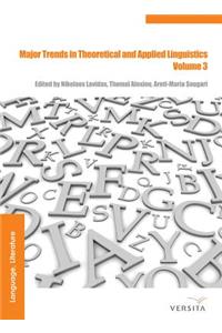 Major Trends in Theoretical and Applied Linguistics 3