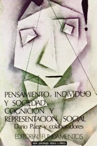 Pensamiento, individuo y sociedad. Cognicion y representacion social.