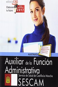 Auxiliar de la Funcion Administrativa. Servicio de Salud de Castilla-La Mancha (SESCAM). Temario Vol. I.