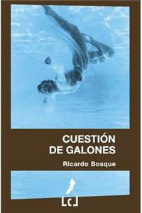 Cuestión de Galones