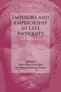 Emperors and Emperorship in Late Antiquity