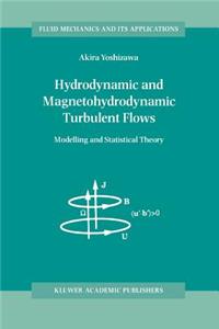 Hydrodynamic and Magnetohydrodynamic Turbulent Flows