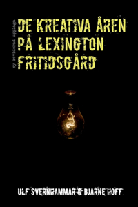 De kreativa åren på Lexington fritidsgård