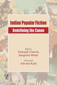 INDIAN POPULAR FICTION: Redefining the Canon
