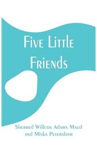 Five Little Friends