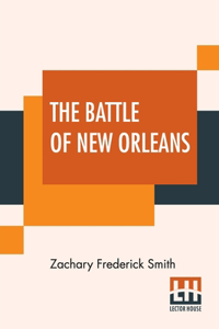 The Battle Of New Orleans