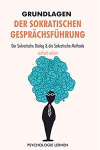 Grundlagen der Sokratischen Gesprachsfuhrung