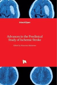 Advances in the Preclinical Study of Ischemic Stroke