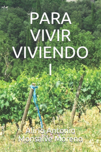 Para Vivir Viviendo I