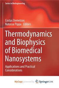 Thermodynamics and Biophysics of Biomedical Nanosystems