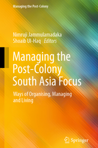 Managing the Post-Colony South Asia Focus