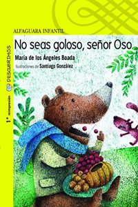 No Seas Goloso, Senor Oso