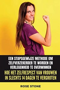 Hoe het zelfrespect van vrouwen in slechts 14 dagen te vergroten