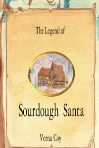 Legend of Sourdough Santa