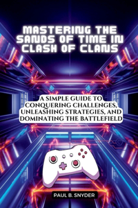 Mastering the Sands of Time in Clash of Clans